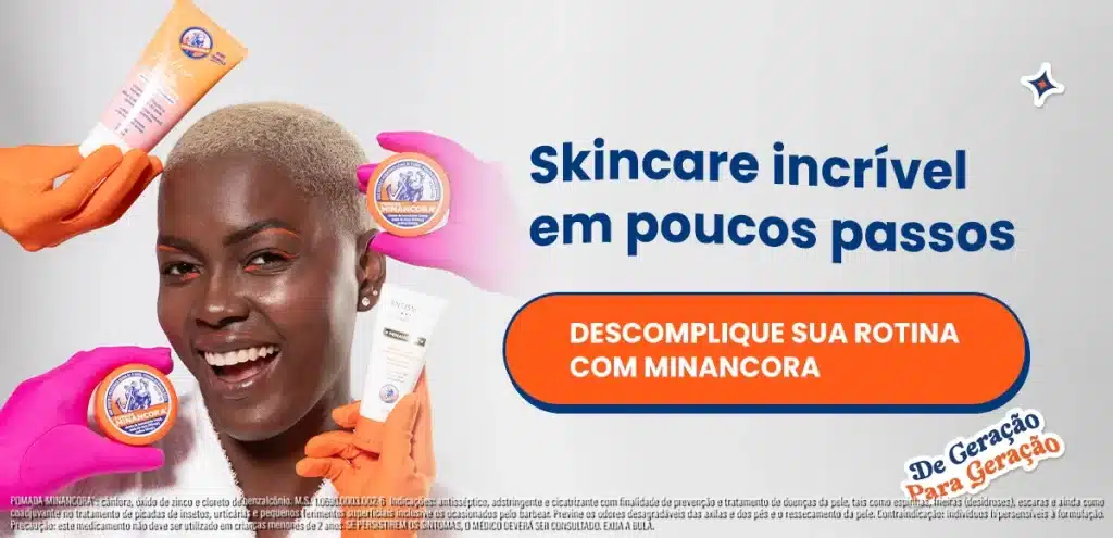 Skincare incrível em poucos passos! Descomplique sua rotina com Minancora